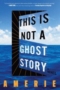 Amerie-Book-Interview-inline-This-Is-Not-a-Ghost-Story_cover-art
